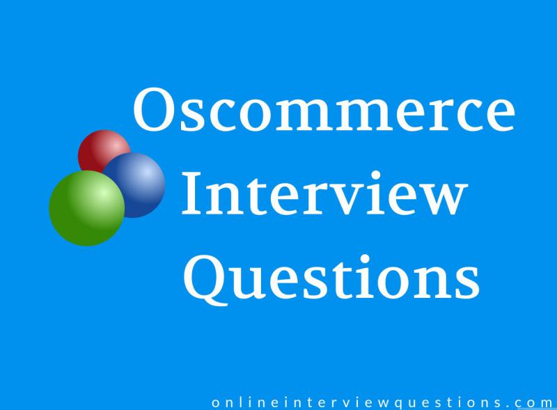 Oscommerce interview questions Oscommerce interview questions